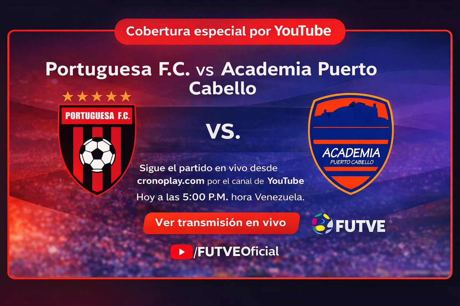 Afiche del partido Portuguesa F.C. vs Academia Puerto Cabello por YouTube y FUTVE